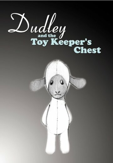 Dudley and the Toy Keeper's Chest (2005)