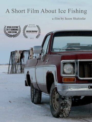 A Short Film About Ice Fishing (2011)